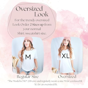 May include: Image showing two women wearing white t-shirts, one labeled "M" and the other "XL". Text above reads "Oversized Look" and provides sizing guidance. The model is 5'10" (178 cm) and wears a size M for a relaxed fit and XL for an oversized fit.