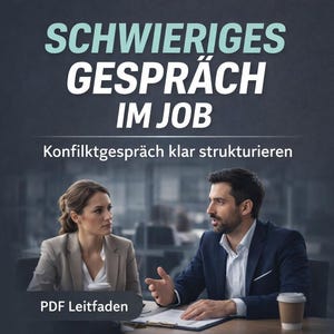 Könnte beinhalten: Bild eines Geschäftstreffens mit dem Text "SCHWIERIGES GESPRÄCH IM JOB" in Weiß und Türkis. Ein Mann und eine Frau sitzen an einem Tisch und diskutieren. Der Text "Konfliktgespräch klar strukturieren" ist ebenfalls sichtbar.