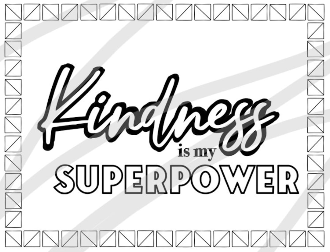 Kindness Coloring Page Kindness is My Superpower Random Acts of