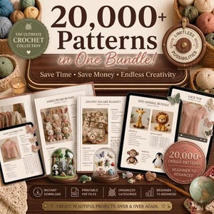 May include: A digital collection titled 20,000+ Patterns in One Bundle! featuring various crochet pattern documents, including amigurumi bunnies, granny square blankets, zoo animals, and lace tops, displayed with yarn balls and decorative items.