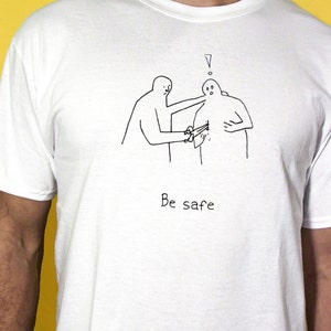 DISCONTINUED Screen Printed T-Shirt Be Safe Unisex image 1