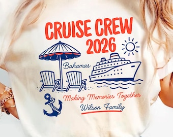 Custom Cruise Crew 2026 Beach Shirt, Family Summer Vacation Gift, Cruise Matching Tee, Cousin Friends Group Trip, Making Memories Together