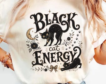 Black Cat Energy Shirt, Funny Halloween Gift, Witchy Cat Sweatshirt, Black Cat Lover Gift, Spooky Cat Fall Tee