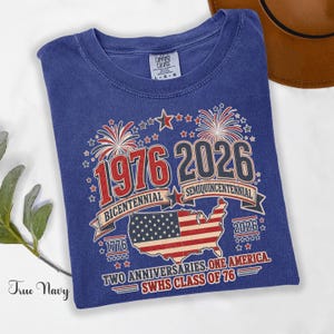 Custom Class of 76 Reunion 1976 Bicentennial vs 2026 Semiquincentennial Tee, USA 250th Anniversary 4th of July Patriotic School Group Tee
