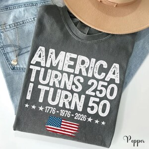 America Turns 250 I Turn 50 Shirt, Patriotic Grandparent Birthday Gift, 250th Anniversary Tee, 1776 1976 2026 Shirt image 4