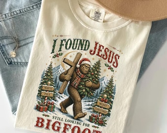 I Found Jesus Bigfoot Christmas Shirt, Funny Bigfoot Gift, Sarcastic Xmas Tee, Santa Bigfoot Sweatshirt