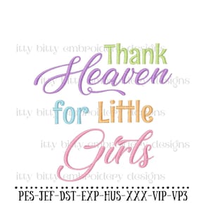 Thank Heaven for Little Girls Embroidery Designs, Newborn Embroidery Designs, Girl Embroidery Designs, Infant Burp Cloth Embroidery Patterns