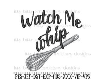 Broderidesign med "Watch Me Whip", kökshandduksmönster (pes, jef, hus, exp, dst, vp3)