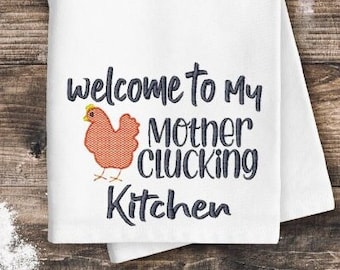 Funny Kitchen Saying Embroidery Design, Embroidery Design for Towels, Farmhouse Embroidery, Chicken Embroidery, Sarcasm Embroidery Design