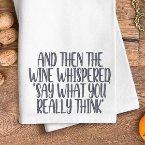 Kitchen Towel Embroidery Designs, Wine Whispered, Wine Embroidery Designs, Humorous Embroidery Designs, Funny Embroidery Patterns, Tea Towel
