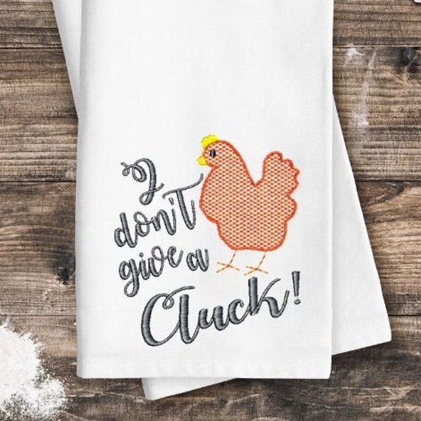 Funny Kitchen Saying Embroidery Design, Embroidery Design for Towels, Farmhouse Embroidery, Chicken Embroidery, I don't give a Cluck