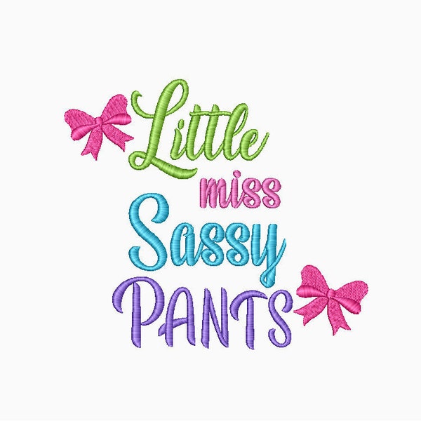 Little Miss Sassy Pants diseño de bordado, diseño de bordado de niña, diseños de bordado de bebé, diseños de bordado de máquina, descarga instantánea