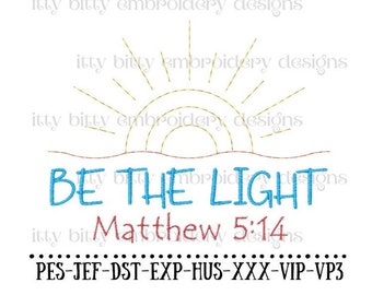 Be The Light Matthew 5:14 Embroidery Design (Digital Download)