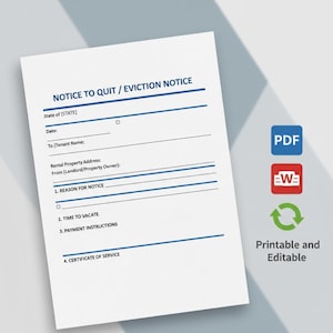 May include: A white document titled "NOTICE TO QUIT / EVICTION NOTICE" with blue lines and text fields. The document includes sections for the state, date, tenant name, and property address. Icons for PDF, Word, and a recycling symbol are on the right, with "Printable and Editable" text.