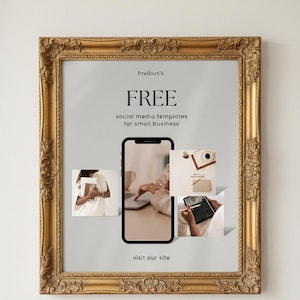 Könnte beinhalten: Ein gerahmtes Bild mit einem verzierten Goldrahmen. Der Text "FREE" ist prominent platziert, gefolgt von "social media templates for small business". Ein Smartphone-Grafik befindet sich in der Mitte, umgeben von kleineren Bildern.