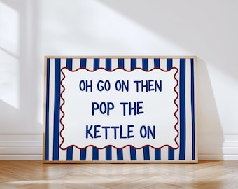Impresión "Oh, Adelante, Entonces Abre la Tetera", Arte Divertido para la Pared de la Cocina, Decoración Retro a Rayas para la Cocina, Regalo para los Amantes del Té, Póster con Cita Británica Excéntrica