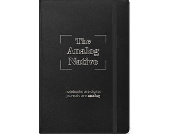 The Analog Native Hardcover: Journals Are Analog