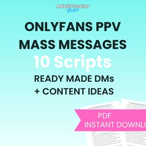 May include: Digital product image with text: "ONLYFANS PPV MASS MESSAGES 10 Scripts READY MADE DMs + CONTENT IDEAS." A pink banner reads "PDF INSTANT DOWNLOAD." The background is a gradient of light blue and white.