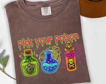 Pick Your Poison Shirt Comfort Colors Cute Neon Halloween Potion Bottle Tee Witchy Graphic Tshirt Spooky Season Witch Gift Gothic Outfit