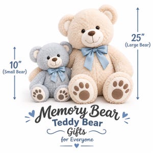 May include: A small blue teddy bear measuring 10 inches and a large beige teddy bear measuring 25 inches, both with blue satin bows and brown paw pads. Text reads: Memory Bear Teddy Bear Gifts for Everyone, with blue heart accents.