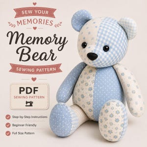 May include: A stuffed bear made of patchwork fabric in shades of light blue and white with floral, star, and gingham patterns. Text on the left reads: SEW YOUR MEMORIES Memory Bear SEWING PATTERN, PDF SEWING PATTERN, Step-by-Step Instructions, Beginner Friendly, Full Size Pattern.