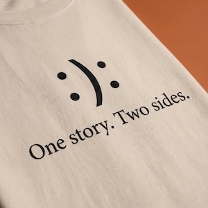 One Story Two Sides Shirt, Minimal Quote Comfort Colors® Tee, Therapist Gift, Empathy Graphic Shirt, Mental Health Tee