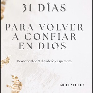 Puede incluir: Una portada de libro blanca con el texto "31 DÍAS PARA VOLVER A CONFIAR EN DIOS" en gris oscuro. La portada también incluye el texto "Devocional de 31 días de fe y esperanza" y "BRILLATULUZ". Acentos de pan de oro adornan la parte superior e izquierda.