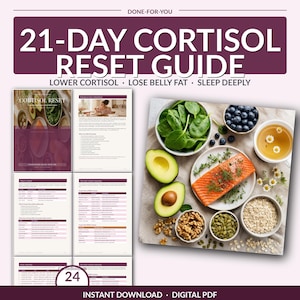 May include: A digital PDF guide titled "21-Day Cortisol Reset Guide" with the text "Lower Cortisol, Lose Belly Fat, Sleep Deeply." The image includes a layout of the guide's pages and a photo of healthy foods like salmon, avocado, blueberries, and spinach.