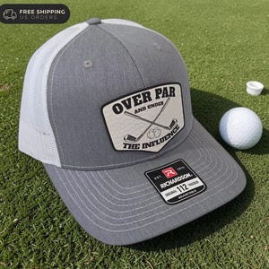 Over Par and Under The Influence Hat, Funny Golf Hat, Golf Gift, Golfer Gift, Golf Hat, Richardson 112 Hat, Leather Patch Hat, Golfer Hat