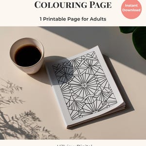 May include: A coloring page titled "ANGULAR GEOMETRY COLOURING PAGE" with geometric designs is open on a light-coloured surface. A cup of coffee sits to the left. The text "1 Printable Page for Adults" and "Instant Download" are also visible.