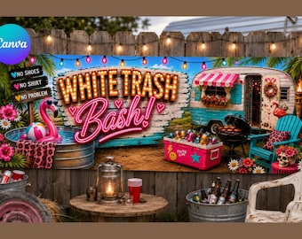 May include: A large rectangular party banner featuring the text WHITE TRASH BASH in glowing marquee and neon pink letters. The scene depicts a vintage camper, a galvanized stock tank with a pink flamingo float, a cooler, and string lights.