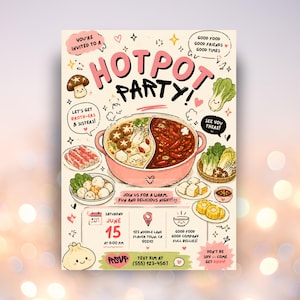 May include: A cream-colored party invitation flyer titled HOTPOT PARTY! featuring a central split-pot illustration with broth, mushrooms, and vegetables. Includes event details for June 15 at 6:00 PM, location 123 Noodle Lane, and RSVP text.