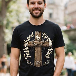 Christian PNG, Fatherhood Is Kingdom Work SVG, Proverbs 22:6 PNG, Faith Based png,  Christian Cross svg, Father's Day png