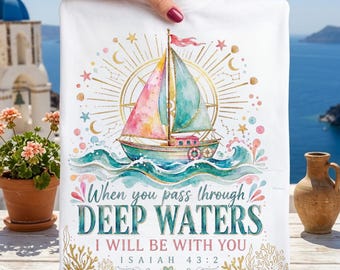Coastal Christian PNG, Pass Through Deep Waters Bible Verse Design, Watercolor Beach Sailboat Shirt, Summer Sublimation Digital Download