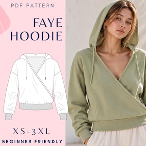 May include: A sage green hoodie with a wrap-style front, long sleeves, and a hood with drawstrings. The image includes a technical line drawing of the garment labeled Faye Hoodie, PDF Pattern, and size range XS-3XL, Beginner Friendly.