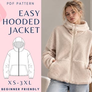 May include: A PDF pattern for an easy hooded jacket in sizes XS-3XL. The image displays a beige, fuzzy, long-sleeved jacket with a front zipper, a high collar, and a hood, alongside a technical line drawing of the same jacket design.