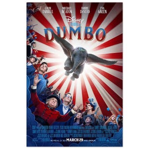 May include: A movie poster for Disney's Dumbo featuring the flying elephant in the center against a red and white striped background. Below, a cast of characters including Colin Farrell, Michael Keaton, Danny DeVito, and Eva Green are shown.