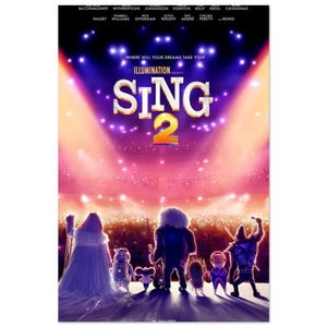 May include: A movie poster for Sing 2 featuring a group of animated animal characters standing on a stage facing a large, glowing audience. The title Sing 2 is displayed in large, bold, white and gold letters under the Illumination logo.