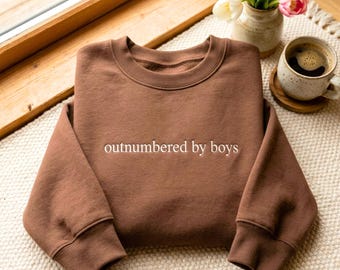 Embroidered Outnumbered By Boys Sweatshirt, Funny Motherhood Apparel Crewneck