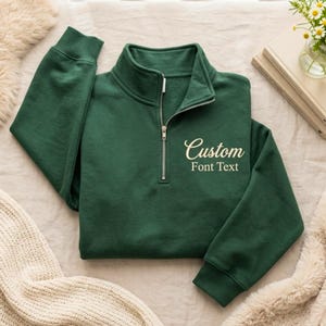 Embroidered Quarter Zip Sweatshirt, Custom Text Crewneck, Personalized Gift