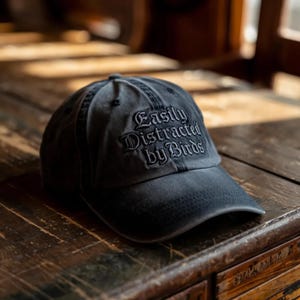 Easily Distracted By Birds Embroidered Washed Hat: Funny Gift
