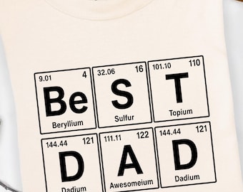 Best Dad Periodic Table Shirt, Funny Science Dad Tee, Chemistry Father Gift, Nerdy Dad Shirt, Fathers Day Gift Tee