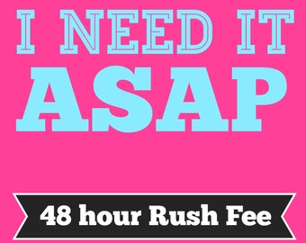 Rush Fee. Add-On Item. Item Processed within 2 Business Days