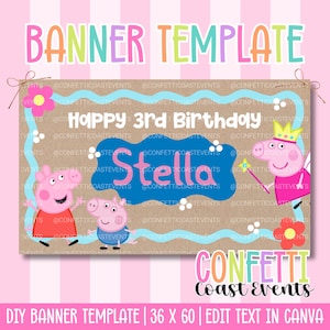 May include: A DIY banner template with the text "BANNER TEMPLATE" in pink, orange, and green. The banner features the text "Happy 3rd Birthday Stella" with Peppa Pig characters and is 91 x 152 cm.
