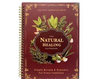 The Natural Healing Handbook, un guide relié en spirale pour des remèdes naturels et à base de plantes