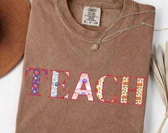 Teach Comfort Colors® Shirt, Teacher Tee Cottagecore Aesthetic 1st 2nd Grade TShirt Kindergarten First Grade Teacher T-Shirt
