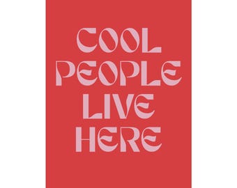 Cool People Live Here Poster | Matte Vertical Wall Art