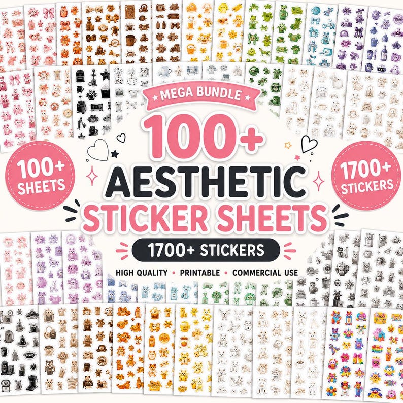 May include: A mega bundle of 100+ aesthetic sticker sheets containing 1700+ stickers in various colors and themes. The central text reads MEGA BUNDLE 100+ AESTHETIC STICKER SHEETS 1700+ STICKERS HIGH QUALITY PRINTABLE COMMERCIAL USE.