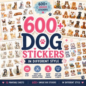May include: A collection of 600+ dog stickers featuring various breeds in different artistic styles. The sheets display numerous canine illustrations, including puppies and adult dogs, with text reading 600+ UNIQUE STICKERS, 600+ DOG STICKERS IN DIFFERENT STYLE, and 16 PRINTABLE SHEETS.