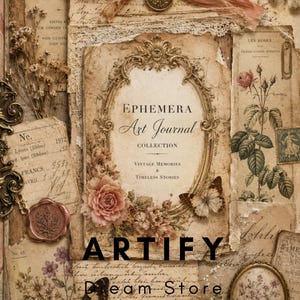 May include: A vintage-style collage featuring an "Ephemera Art Journal" with floral and butterfly accents. The design incorporates old postcards, stamps, and a pink ribbon, with the word "ARTIFY" at the bottom.